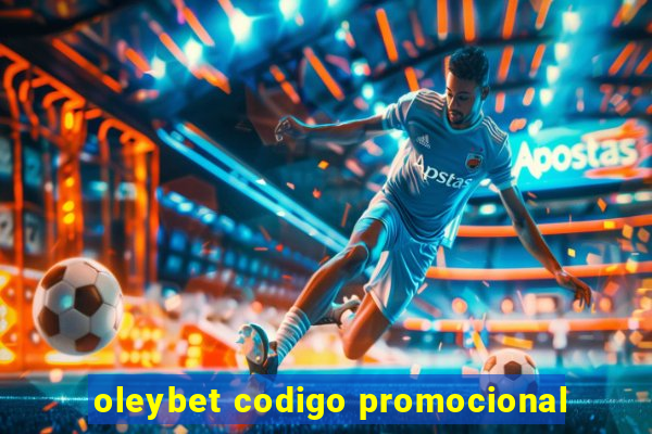 oleybet codigo promocional